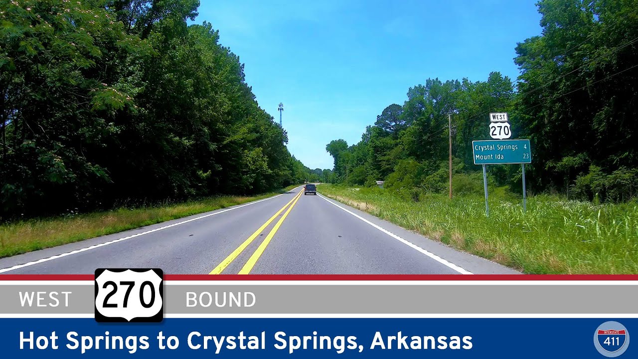 U.S. Highway 270: Hot Springs to Crystal Springs [Revisited] |  Drive America