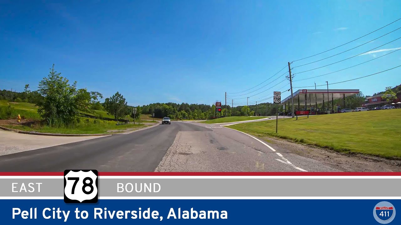 U.S. Route 78: Pell City to Riverside | Drive America's Highways 🚙