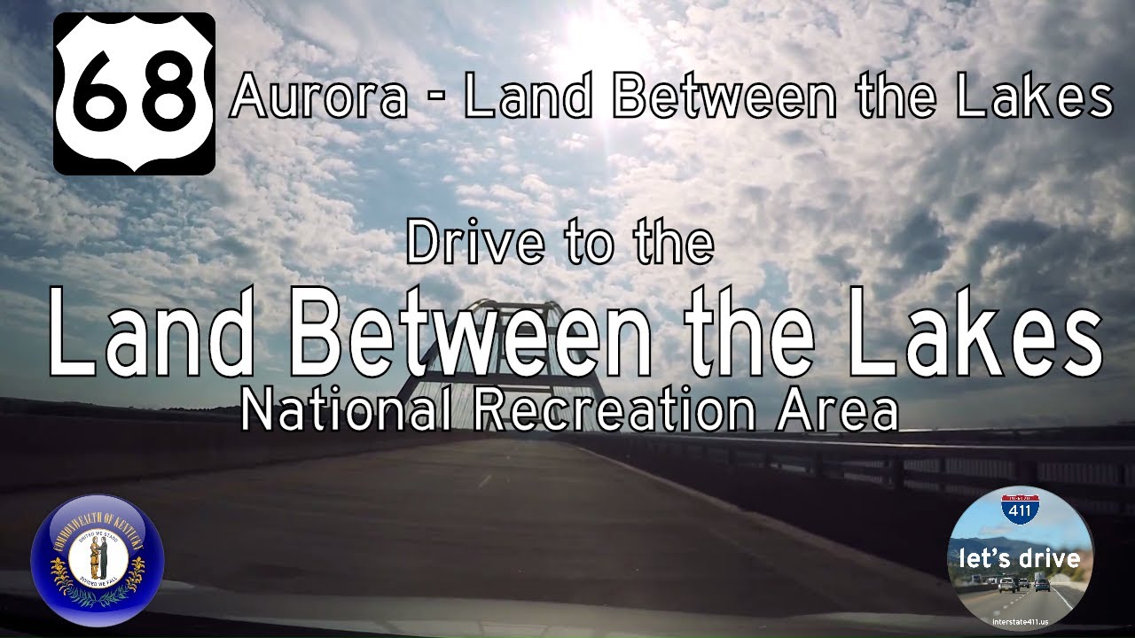 US Highway 68 - Aurora - Land Between the Lakes NRA - Kentucky |  Drive America's Highways 🚙
