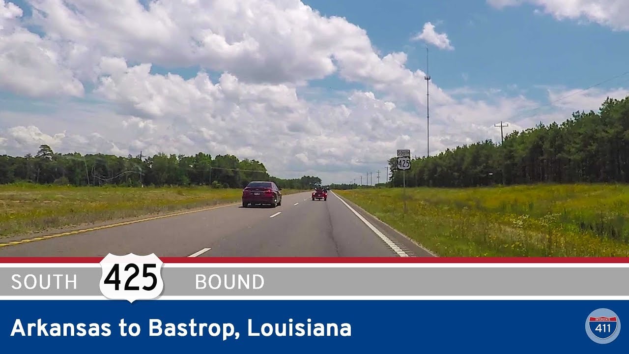 U.S. Route 425: Arkansas to Bastrop – Louisiana